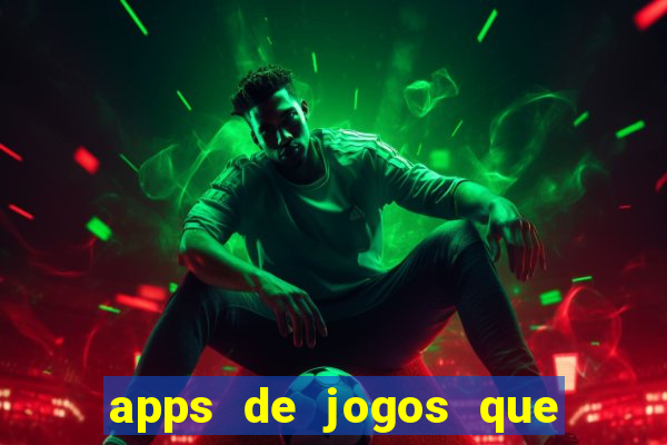 apps de jogos que pagam de verdade